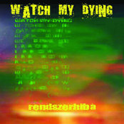 WATCH MY DYING - Rendszerhiba cover 