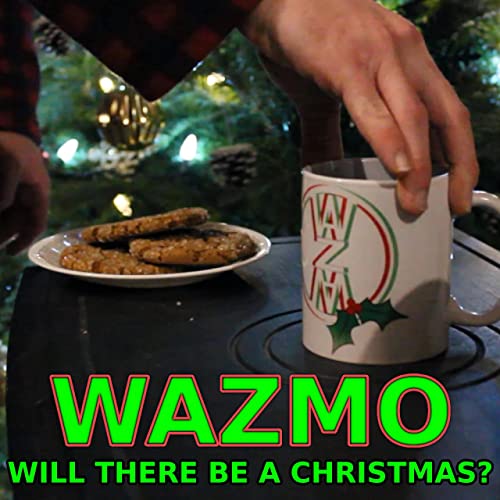 WAZMO - Will There Be A Christmas? cover 