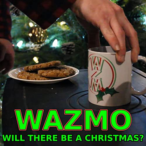WAZMO - Will There Be A Christmas? cover 