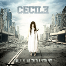 WE ARE CECILE - Finally...We Have Come To A Pretty Pass cover 