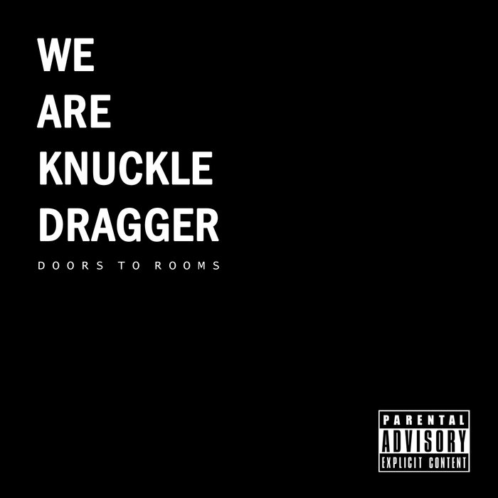 WE ARE KNUCKLE DRAGGER - Doors To Rooms cover 
