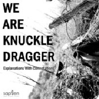 WE ARE KNUCKLE DRAGGER - Explanations With Connotations cover 