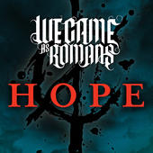 WE CAME AS ROMANS - Hope cover 