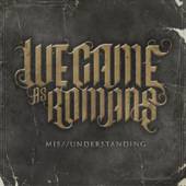 WE CAME AS ROMANS - Mis//Understanding cover 