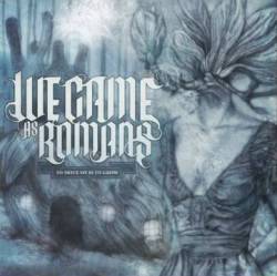 WE CAME AS ROMANS - To Move On Is To Grow cover 
