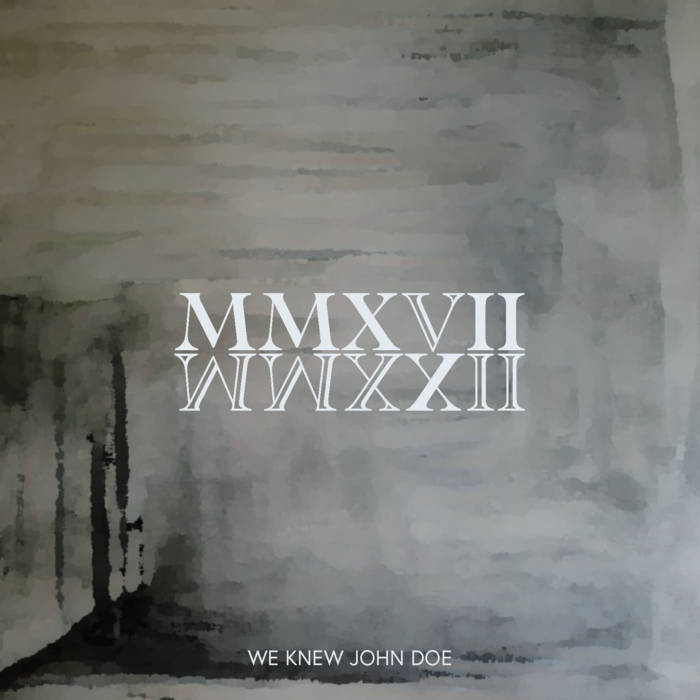 WE KNEW JOHN DOE - MMXVII MMXXII cover 