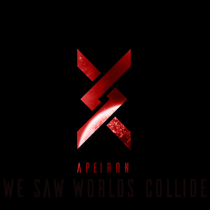 WE SAW WORLDS COLLIDE - Apeiron cover 