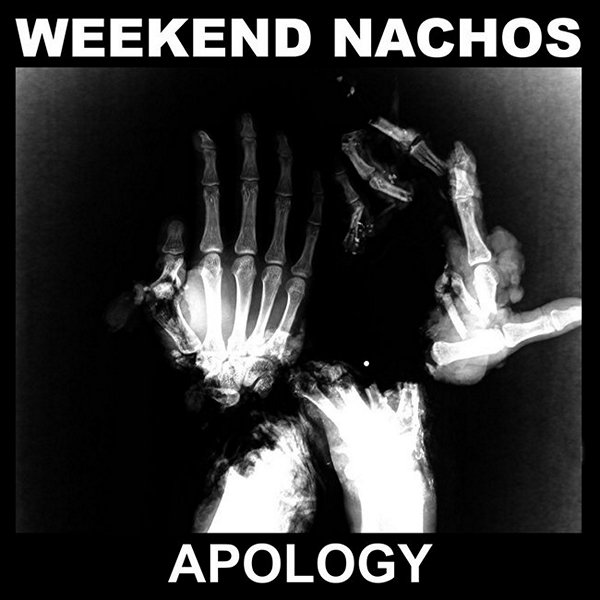 WEEKEND NACHOS - Apology cover 