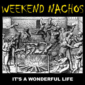 WEEKEND NACHOS - It's A Wonderful Life cover 