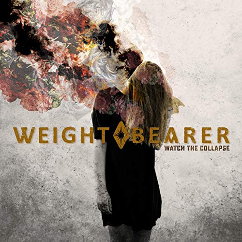 WEIGHT BEARER - Watch The Collapse cover 
