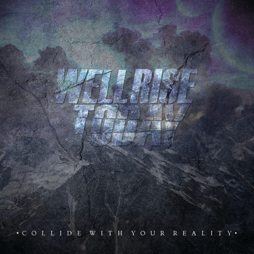 WE'LL RISE TODAY - Collide With Your Reality cover 