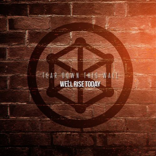 WE'LL RISE TODAY - Tear Down This Wall cover 