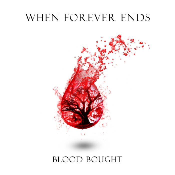 WHEN FOREVER ENDS - Blood Bought cover 