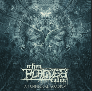 WHEN PLAGUES COLLIDE - An Unbiblical Paradigm cover 