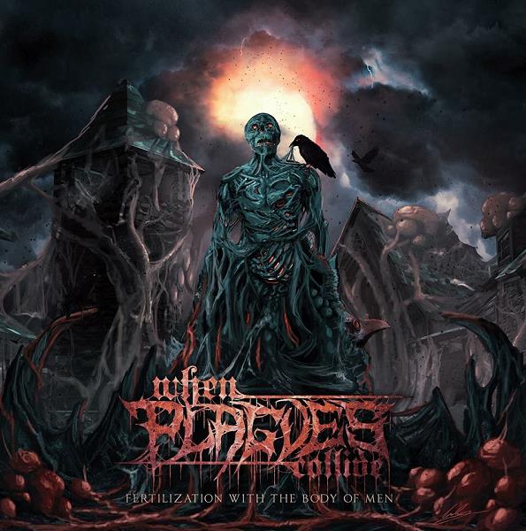 WHEN PLAGUES COLLIDE - Fertilization With The Body Of Men cover 
