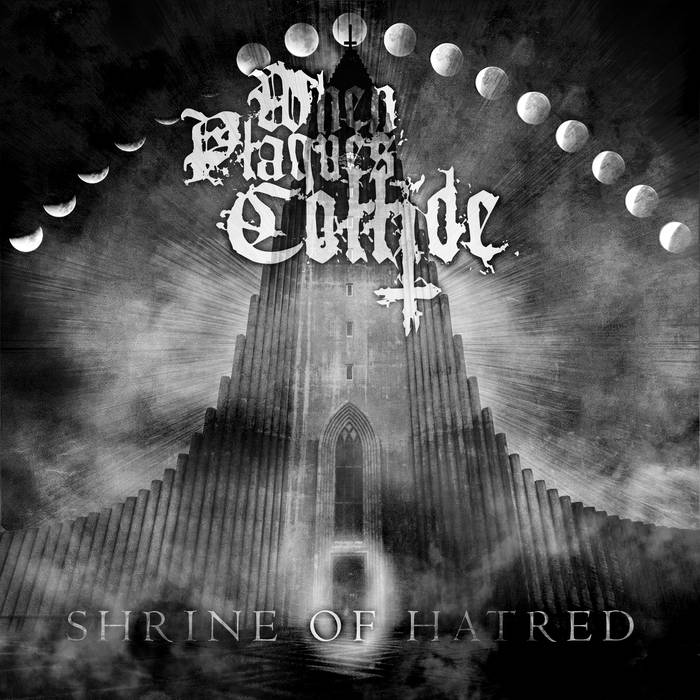 WHEN PLAGUES COLLIDE - Shrine Of Hatred cover 