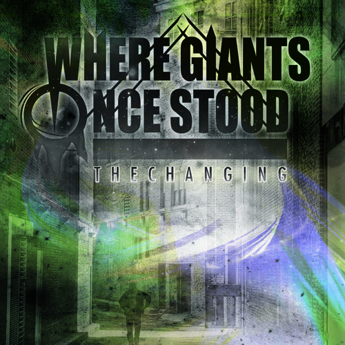 WHERE GIANTS ONCE STOOD - The Changing cover 