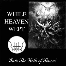 WHILE HEAVEN WEPT - Into the Wells of Sorrow cover 