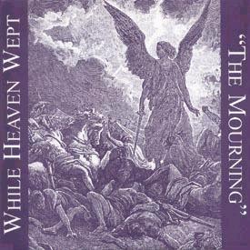 WHILE HEAVEN WEPT - While Heaven Wept / Cold Mourning cover 