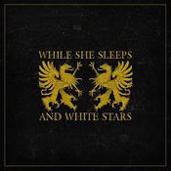 WHILE SHE SLEEPS - While She Sleeps / And White Stars cover 