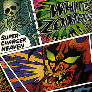 WHITE ZOMBIE - Super-Charger Heaven cover 