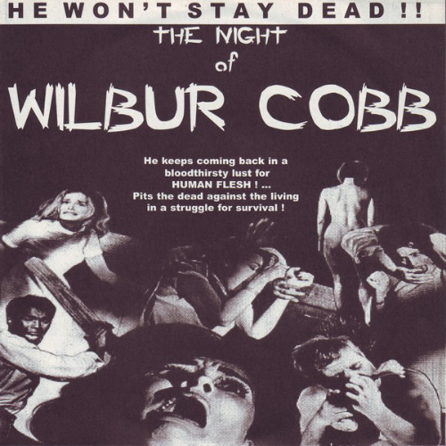 WILBUR COBB - He Won't Stay Dead!! - The Night Of Wilbur Cobb cover 