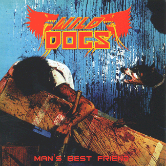 WILD DOGS - Man's Best Friend cover 