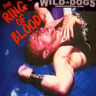 WILD DOGS - The Ring Of Blood cover 