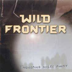 WILD FRONTIER - Thousand Miles Away cover 