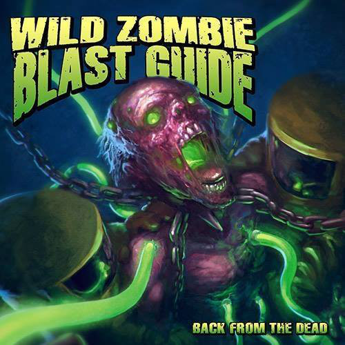 WILD ZOMBIE BLAST GUIDE - Back From The Dead cover 