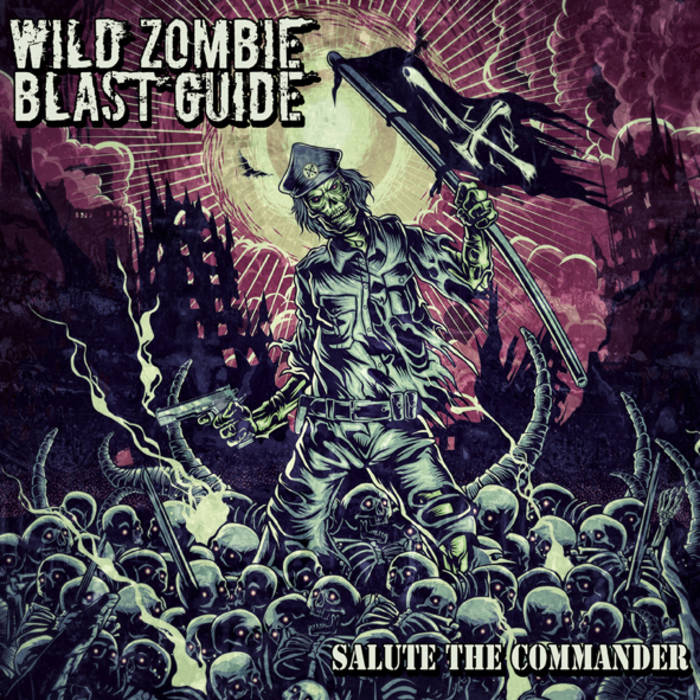 WILD ZOMBIE BLAST GUIDE - Salute The Commander cover 