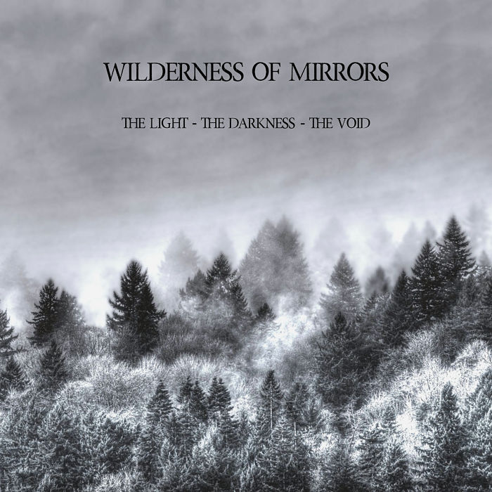 WILDERNESS OF MIRRORS - The Light - The Darkness - The Void cover 