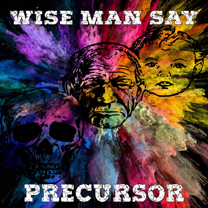WISE MAN SAY - Precursor- Live cover 
