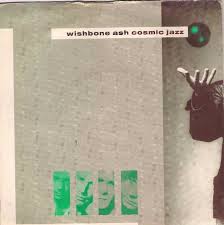WISHBONE ASH - Cosmic Jazz cover 