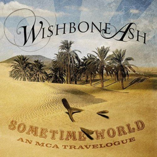 WISHBONE ASH - Sometime World: An MCA Travelogue cover 