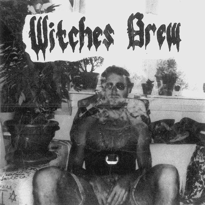 WITCHES BREW - Reefer I cover 