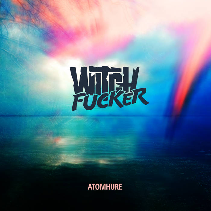 WITCHFUCKER - Atomhure cover 