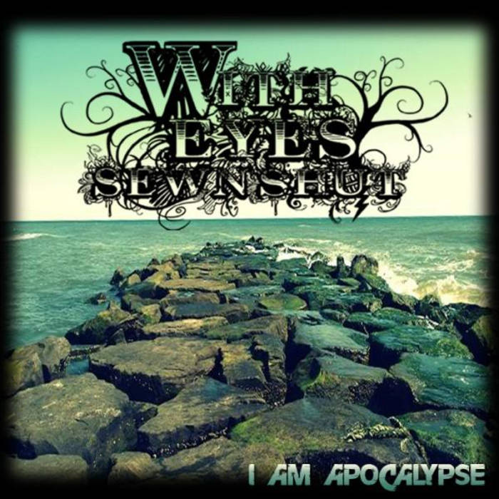 WITH EYES SEWN SHUT - I Am Apocalypse cover 