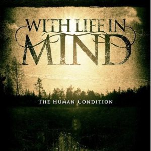 WITH LIFE IN MIND - The Human Condition cover 