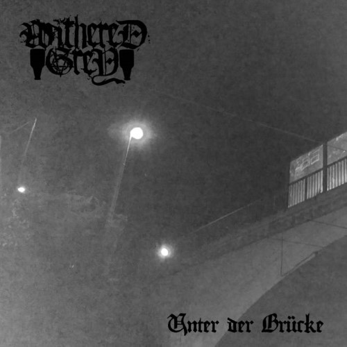 WITHERED GREY - Unter der Brücke cover 