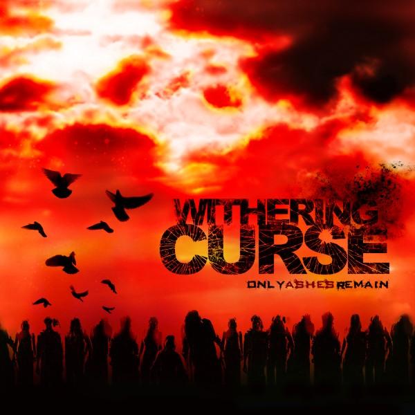 WITHERING CURSE - Only Ashes Remains cover 