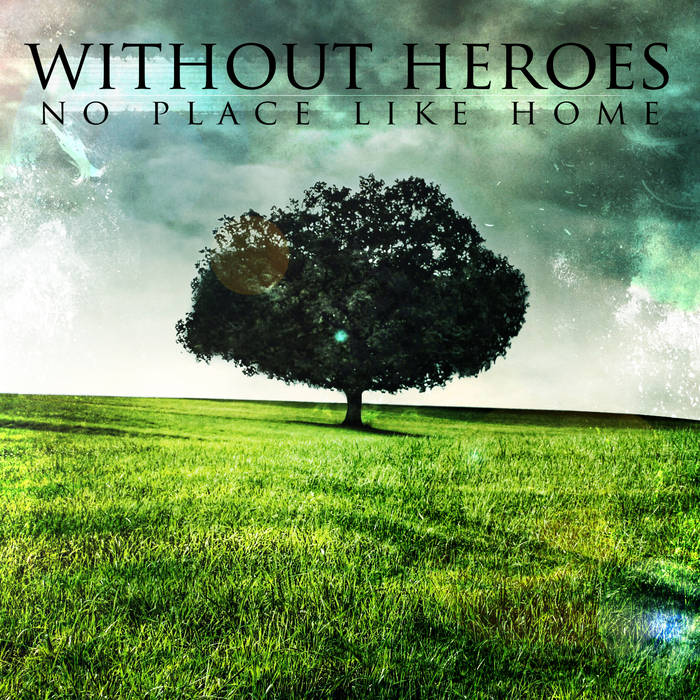 WITHOUT HEROES - No Place Like Home cover 