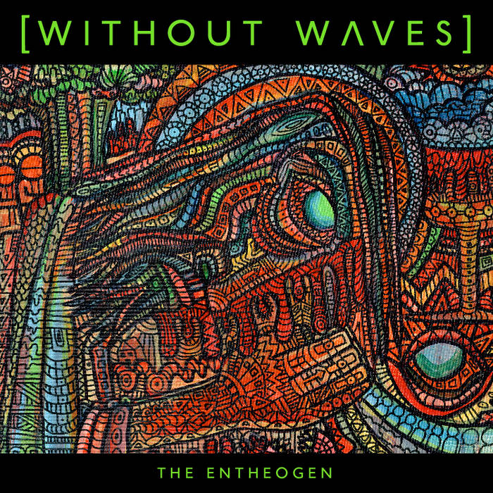WITHOUT WAVES - The Entheogen cover 