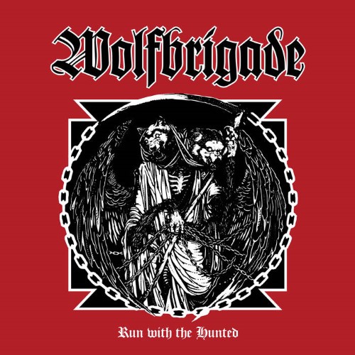 WOLFBRIGADE - Run With The Hunted cover 