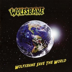 WOLFSBANE - Wolfsbane Saves The World cover 