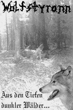 WOLFSTYRANN - Aus den Tiefen dunkler Wälder cover 