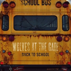 WOLVES AT THE GATE - Back To School cover 