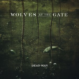 WOLVES AT THE GATE - Dead Man cover 