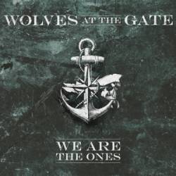 WOLVES AT THE GATE - We Are The Ones cover 