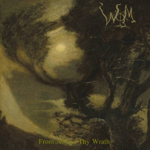 WOM - From Abyss, Thy Wrath cover 